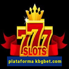 plataforma kbgbet.com