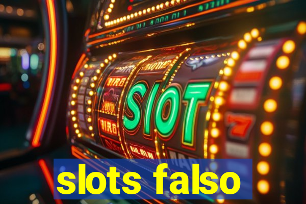 slots falso