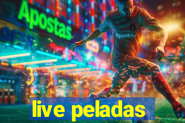 live peladas