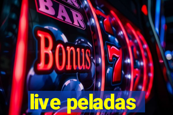 live peladas