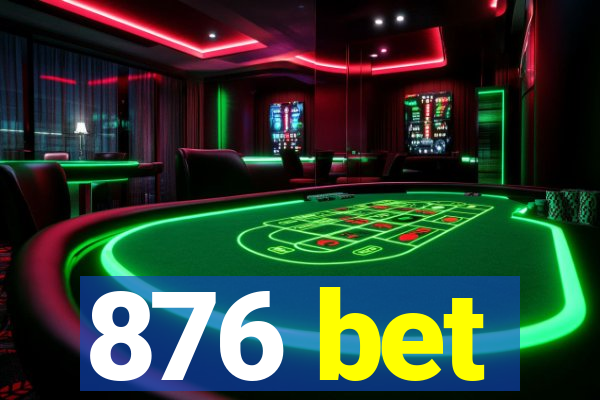 876 bet