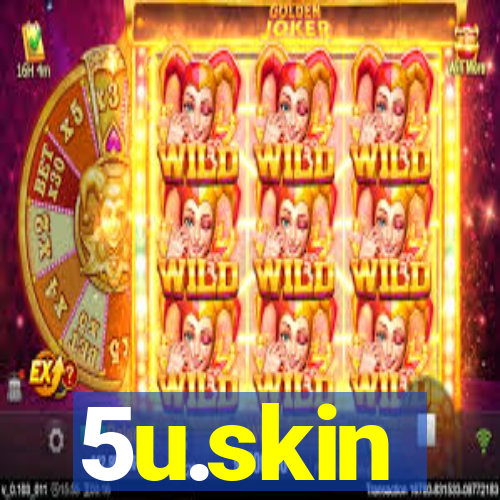 5u.skin