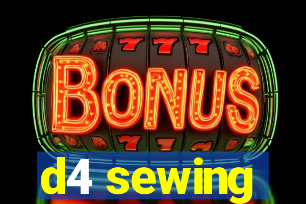 d4 sewing