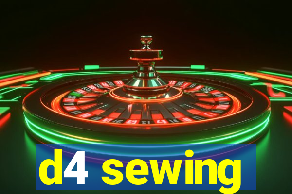 d4 sewing