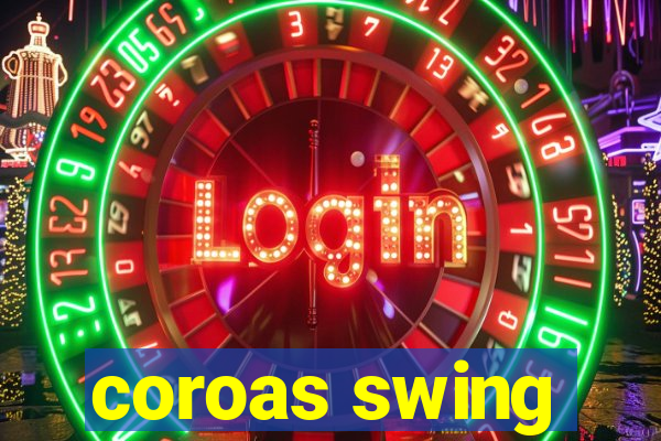 coroas swing