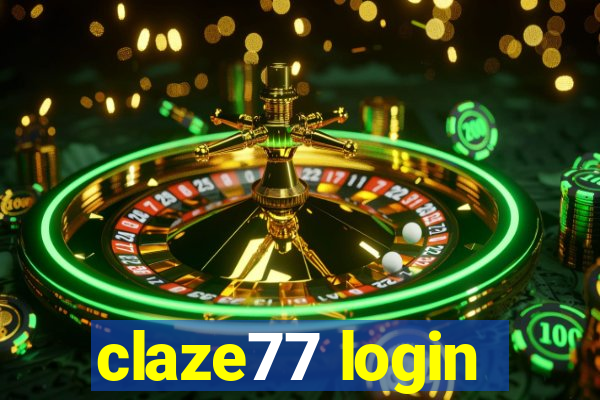 claze77 login