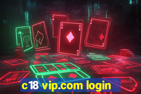 c18 vip.com login