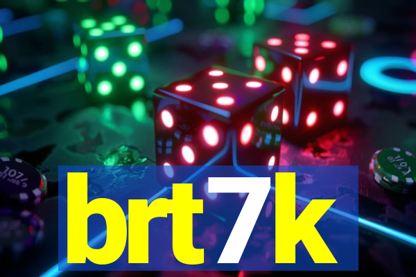 brt7k