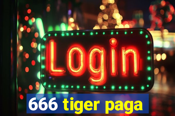 666 tiger paga