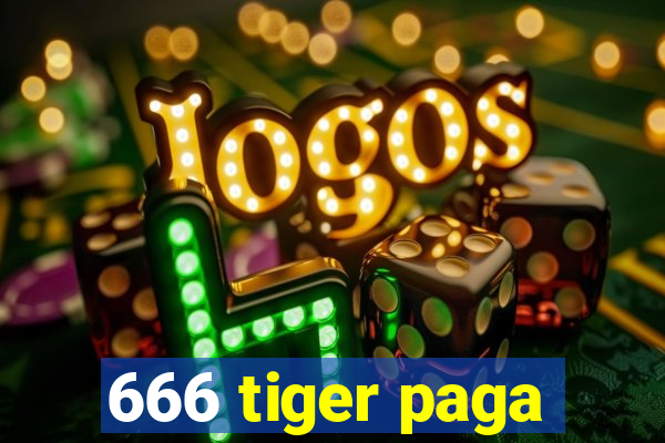 666 tiger paga