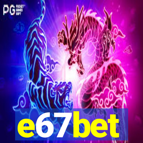 e67bet