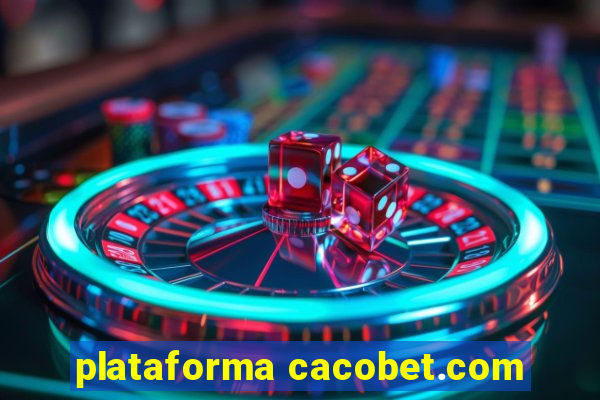 plataforma cacobet.com