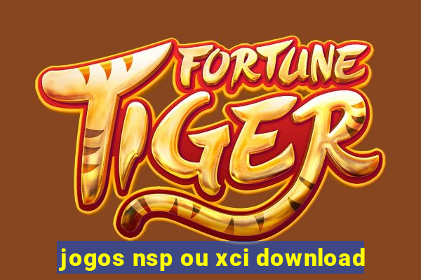 jogos nsp ou xci download