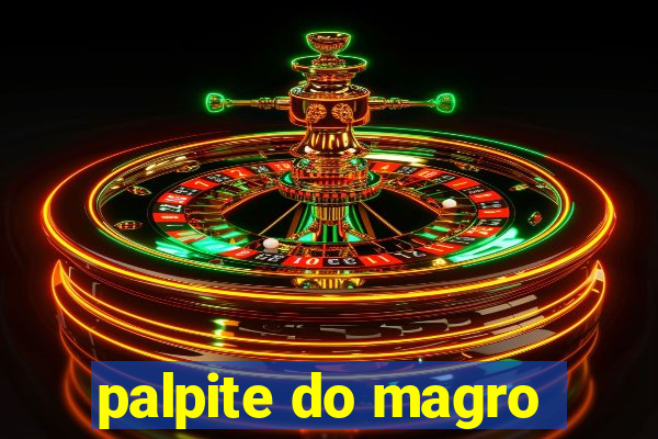 palpite do magro