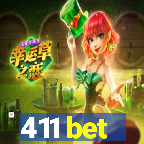 411 bet