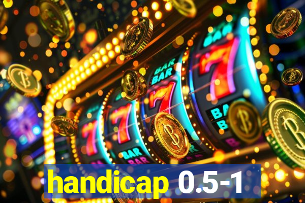 handicap 0.5-1