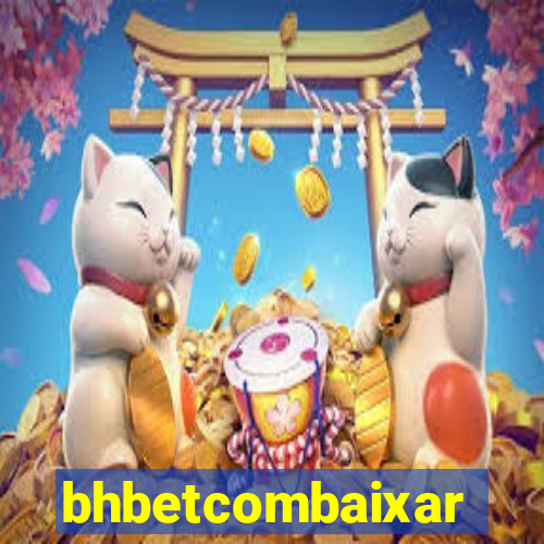 bhbetcombaixar