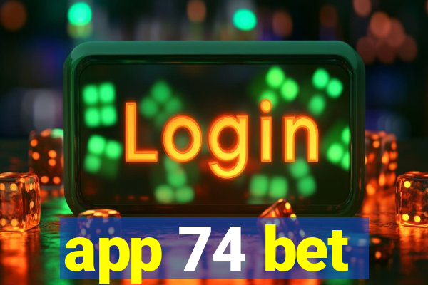 app 74 bet