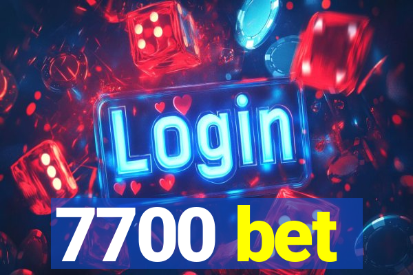 7700 bet