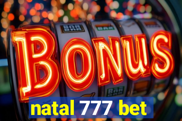 natal 777 bet