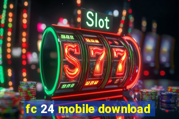 fc 24 mobile download