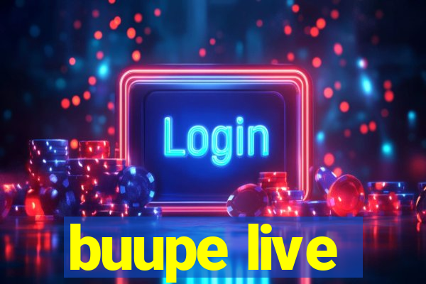 buupe live