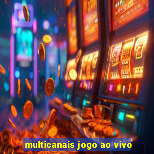 multicanais jogo ao vivo