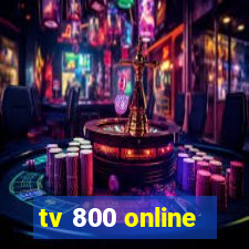 tv 800 online