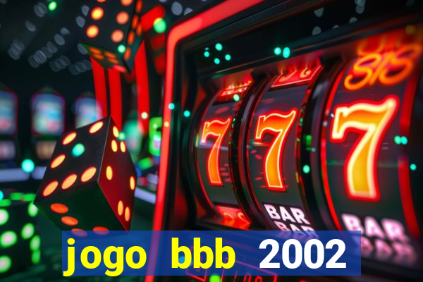 jogo bbb 2002 download android