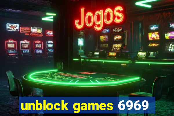 unblock games 6969