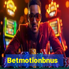 Betmotionbnus