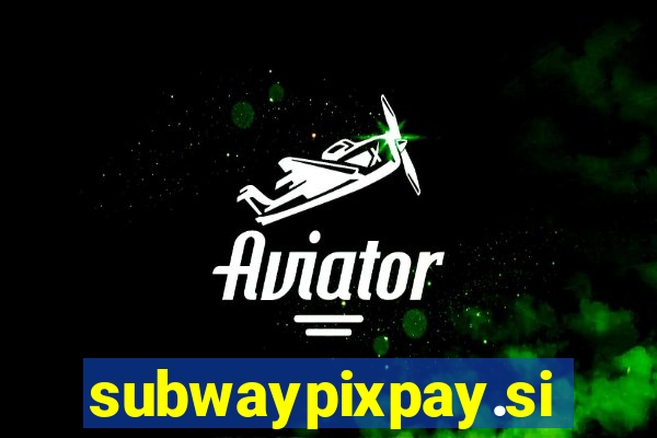 subwaypixpay.site