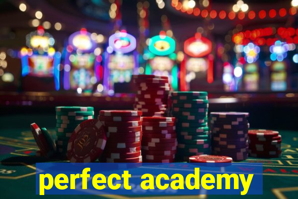 perfect academy