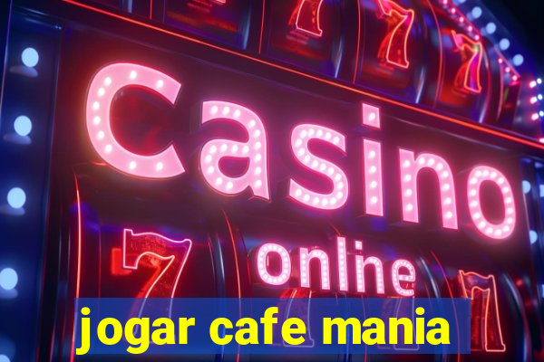 jogar cafe mania