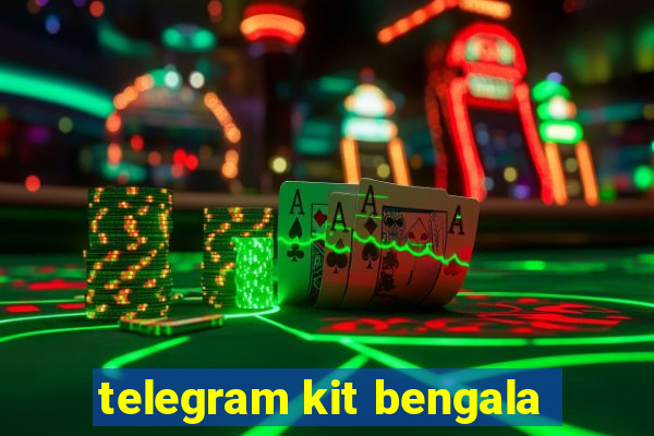 telegram kit bengala