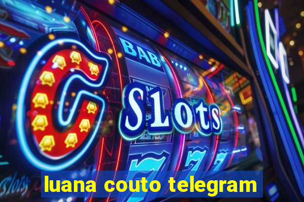 luana couto telegram