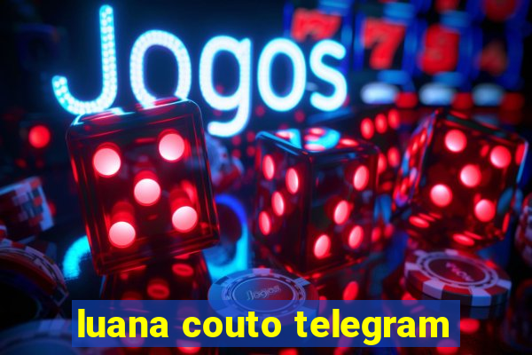 luana couto telegram