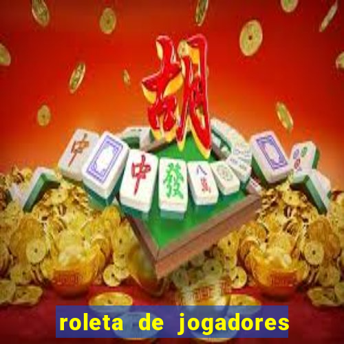 roleta de jogadores do fifa 23 roleta