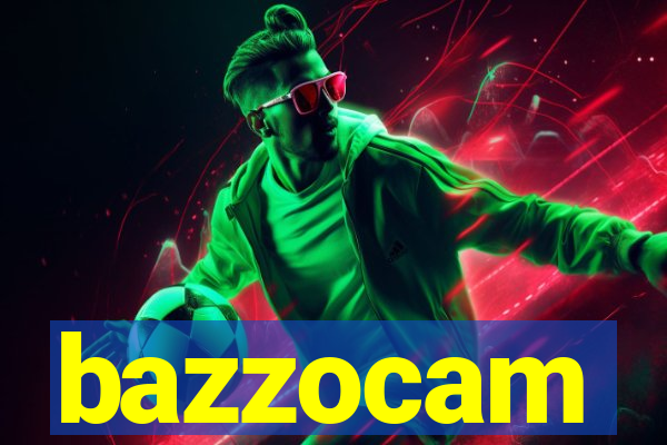 bazzocam