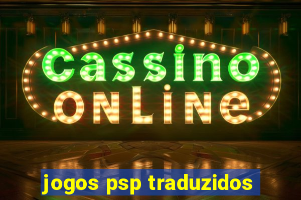 jogos psp traduzidos