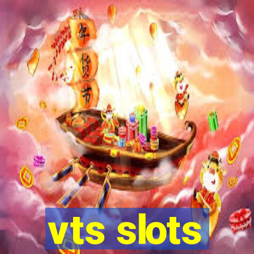 vts slots