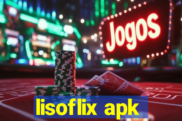 lisoflix apk