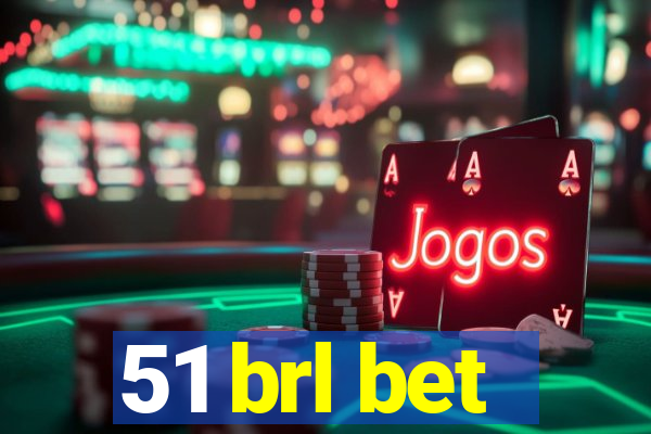 51 brl bet