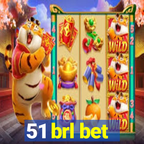 51 brl bet