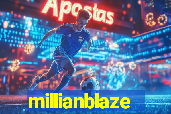 millianblaze