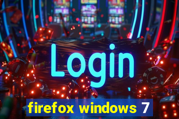 firefox windows 7