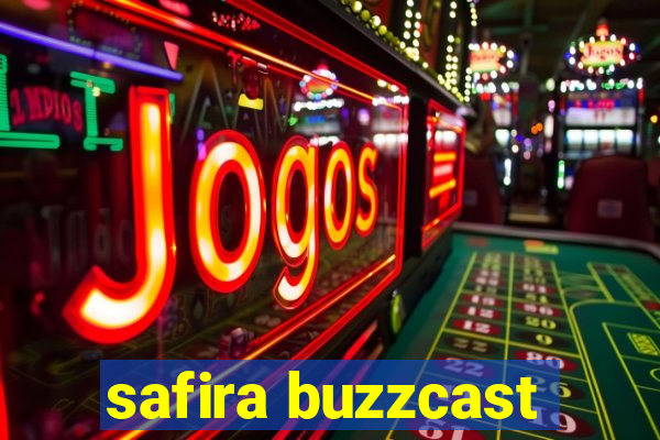 safira buzzcast