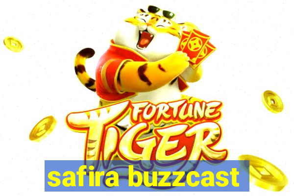 safira buzzcast