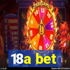 18a bet