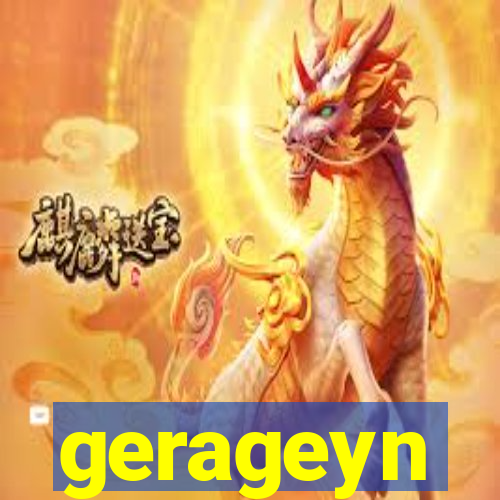 gerageyn